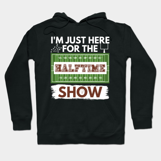 I'm Just Here for the Halftime Show (Alternate White) Hoodie by jackofdreams22